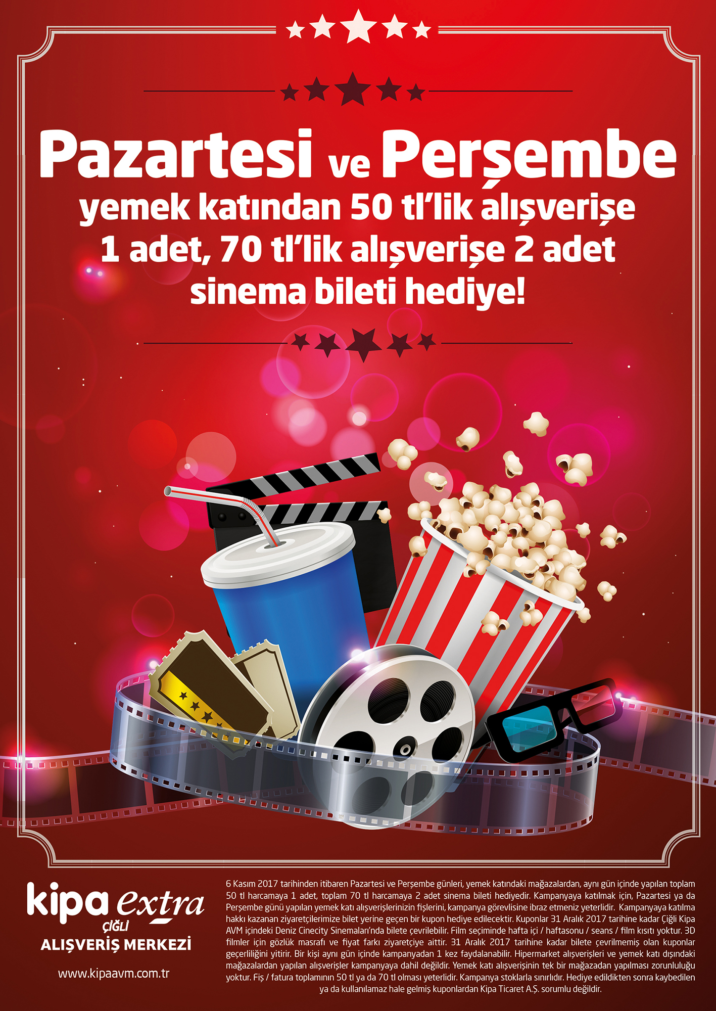 Pazartesi ve Perşembe g&uuml;nleri &Ccedil;iğli Kipa AVM yemek katından yapacağınız alışverişlere sinema bileti hediye! 